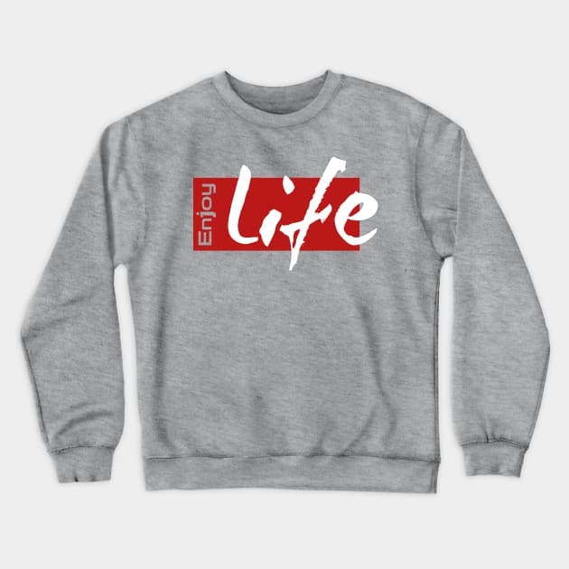 Enjoy Life Crewneck Sweatshirt by EMAZY